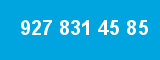 927 831 45 85